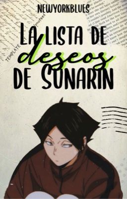 La lista de deseos de Sunarin [OsaSuna] - HAIKYUU