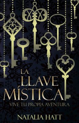 La llave mística: vive tu propia aventura