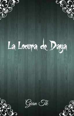 La locura de Daya.