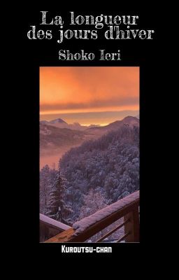 LA LONGUEUR DES JOURS D'HIVER || shoko ieri