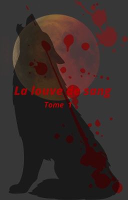 La louve de sang : tome 1: les abysses