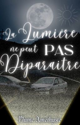 La Lumière ne peut PAS disparaître