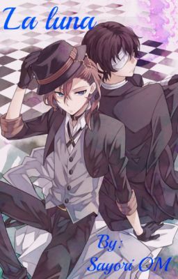 La luna  | Bungou Stray Dogs | [Soukoku]