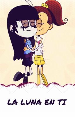 La luna en ti (The loud house)