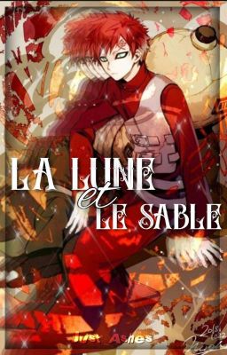 La lune et le sable { Gaara x Oc }