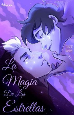 La magia de las estrellas {Voltron} - Sheith