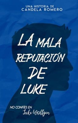 La mala reputación de Luke    