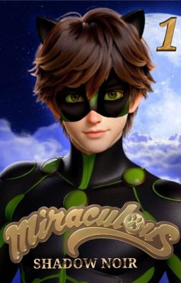 LA MALDICIÓN DEL GATO NEGRO  /  Miraculous : las aventuras de shadow noir