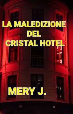 LA MALEDIZIONE DEL CRISTAL HOTEL 