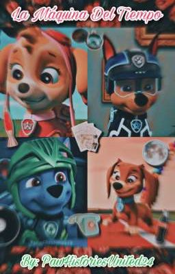 La Máquina Del Tiempo (Paw Patrol)