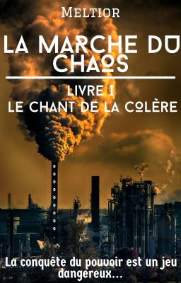 La Marche du Chaos : Livre I Le chant de la colère