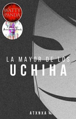 La mayor de los Uchiha. #1