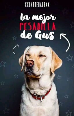 La mejor pesadilla de Gus