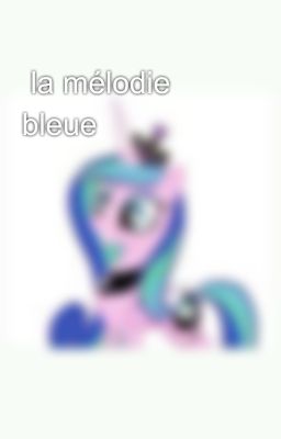  la mélodie bleue