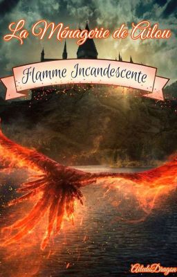 ♪ La Ménagerie De Ailou |Flamme Incandescente ♪