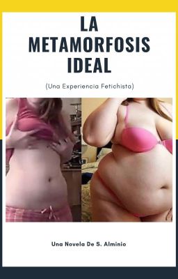 La Metamorfosis Ideal (Una Experiencia Fetichista)