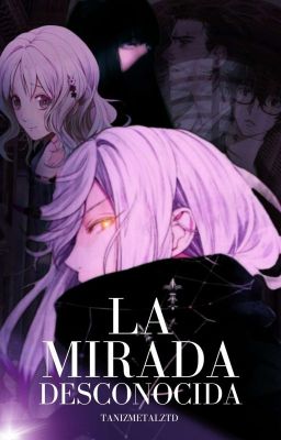 La Mirada Desconocida | » ❦ Karura Tsukinami; DL