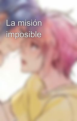 La misión imposible