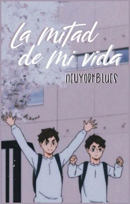 La mitad de mi vida [Miya Twins] - HAIKYUU