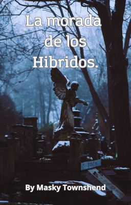 La Morada De Los Híbridos.