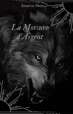 La Morsure d'Argent [TERMINÉ]