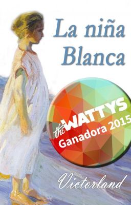 La niña blanca (galardonada en premios wattys2015)