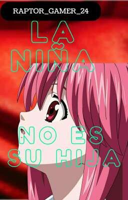 LA NIÑA ,NO ES SU HIJA | Amaya ( Version Elfen Lied)