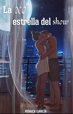 La no estrella del show (Trilogía Apariencias 3)