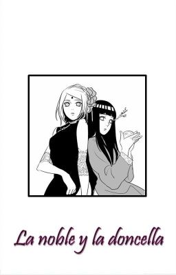 La noble y la doncella | Sakura x Hinata