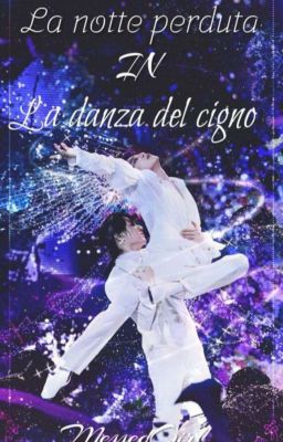 La notte perduta: La danza del cigno//Jikook//