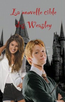 La nouvelle cible des Weasley 