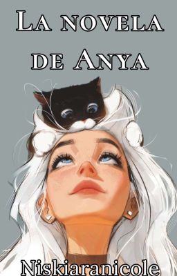 La novela de Anya. © [Pausada]