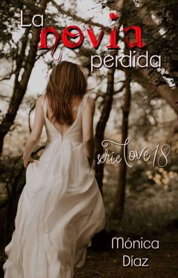 La novia perdida (Serie Love 18)