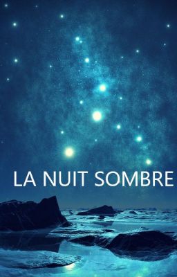 La nuit sombre