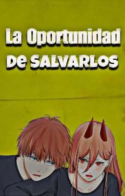 La Oportunidad de Salvarlos - Chainsaw Man 