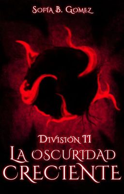 La oscuridad creciente (Próximamente)