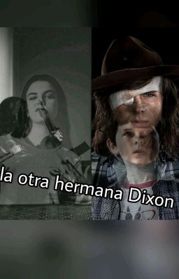 la otra hermana dixon - chandler Riggs y tú