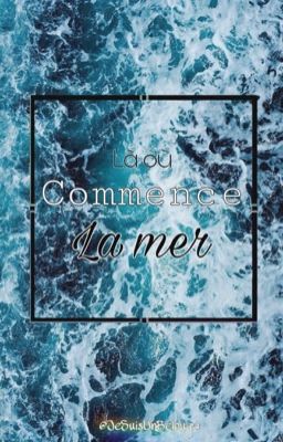 Là où commence la mer