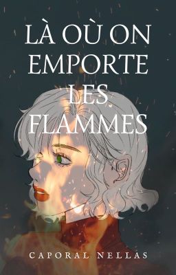 Là où on emporte les flammes┃Livaï x OC