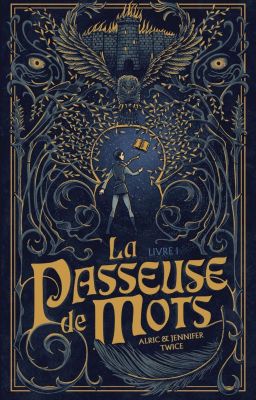 La Passeuse de Mots - Tome 1 [Sous Contrat d'Edition Hachette Romans]