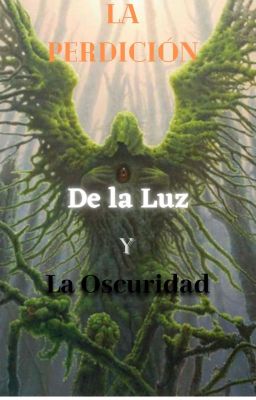 La perdición de la luz y la oscuridad