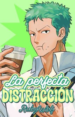 La perfecta distracción (ZoSan)