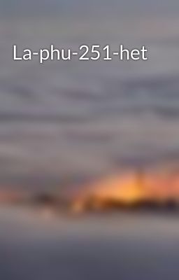 La-phu-251-het