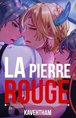 La Pierre Rouge || [KAVEHTHAM] 