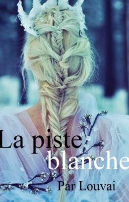 La piste blanche