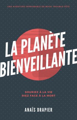 La Planète bienveillante