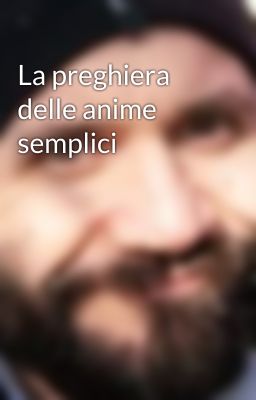 La preghiera delle anime semplici