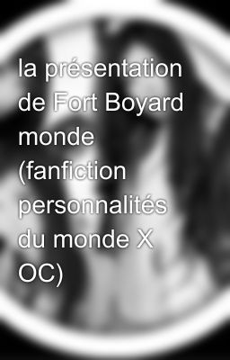 la présentation de Fort Boyard monde (fanfiction personnalités du monde X OC)