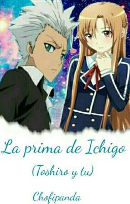 La Prima de Ichigo                                                (Toshiro Y Tu)