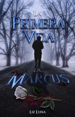 La primera vida de Marcus ✔️